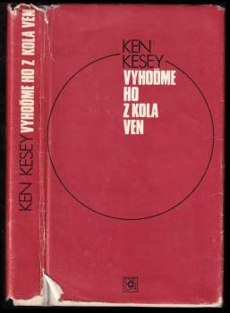 Ken Kesey: Vyhoďme ho z kola ven