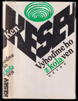 Ken Kesey: Vyhoďme ho z kola ven