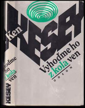 Ken Kesey: Vyhoďme ho z kola ven