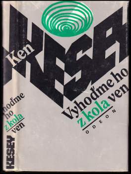 Ken Kesey: Vyhoďme ho z kola ven