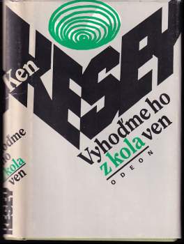 Ken Kesey: Vyhoďme ho z kola ven