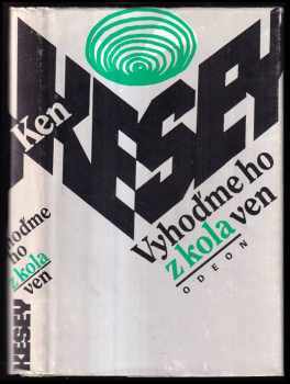 Ken Kesey: Vyhoďme ho z kola ven