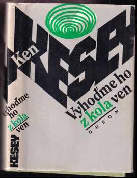 Ken Kesey: Vyhoďme ho z kola ven