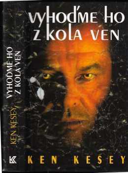 Ken Kesey: Vyhoďme ho z kola ven