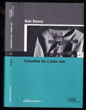 Vyhoďme ho z kola ven - Ken Kesey (2006, Euromedia Group) - ID: 1019686