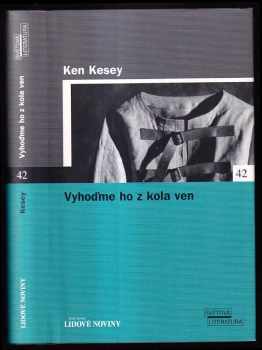 Ken Kesey: Vyhoďme ho z kola ven