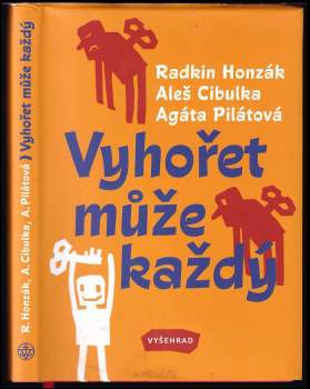 Honzák: Vyhořet může každý