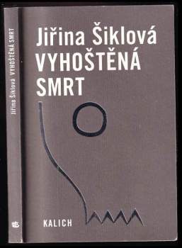 Jiřina Šiklová: Vyhoštěná smrt