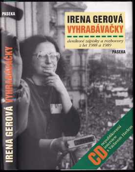 Vyhrabávačky : deníkové zápisky a rozhovory z let 1988 a 1989 - Irena Gerová (2009, Paseka) - ID: 720196
