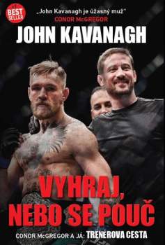 John Kavanagh: Vyhraj, nebo se pouč