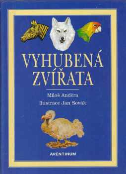 Miloš Anděra: Vyhubená zvířata