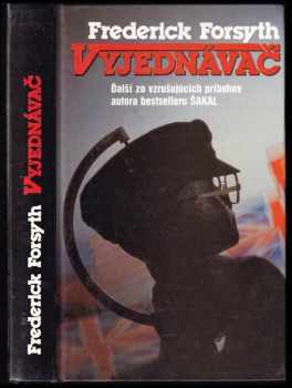 Vyjednávač - Frederick Forsyth, Ján Voderadský (1992, Slovenský spisovateľ) - ID: 658929