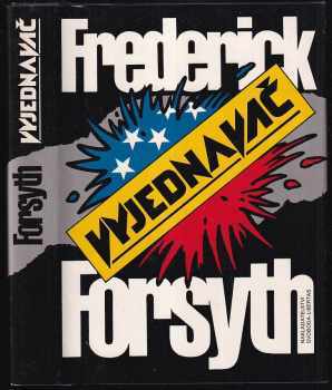 Vyjednavač - Frederick Forsyth (1992, Svoboda-Libertas) - ID: 840345