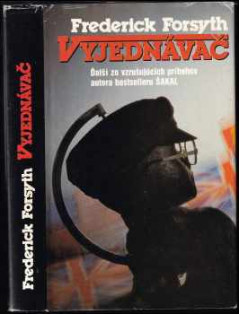 Vyjednávač - Frederick Forsyth, Ján Voderadský (1992, Slovenský spisovateľ) - ID: 375088