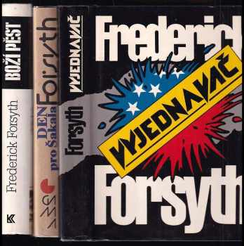 KOMPLET Frederick Forsyth 3X Boží pěst + Den pro Šakala + Vyjednavač - Frederick Forsyth, Frederick Forsyth, Frederick Forsyth, Frederick Forsyth (1980, Svoboda-Libertas) - ID: 731213