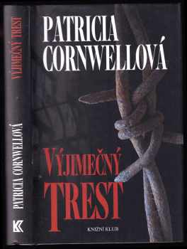 Výjimečný trest - Patricia Daniels Cornwell (2012, Knižní klub) - ID: 1577300