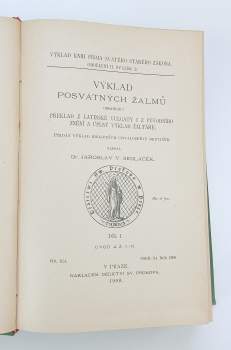 Jaroslav Sedlacek: Výklad posvátných žalmů obsahující překlad z latinské Vulgaty i z původního znění a úplný výklad žaltáře