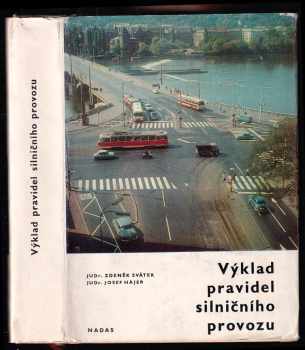 Zdeněk Svátek: Výklad pravidel silničního provozu - Zprac podle právního stavu ke dni 1. července 1970.