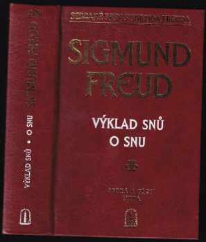 Sigmund Freud: Výklad snů ; O snu