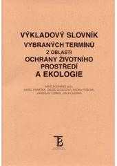 Výkladový slovník vybraných termínů z oblasti ochrany životního prostředí a ekologie