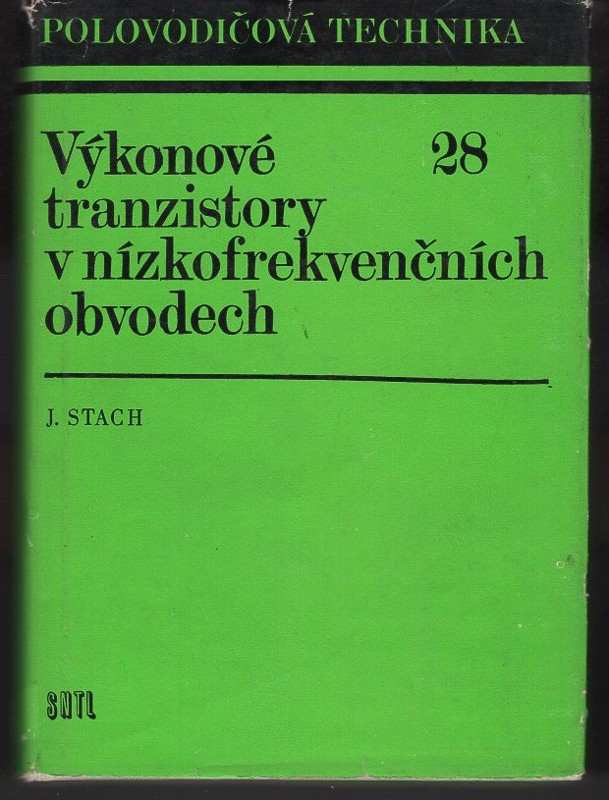 Jan Stach: Výkonové tranzistory v nízkofrekvenčních obvodech