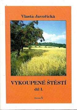 Vlasta Javořická: Vykoupené štěstí