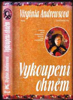 Vykoupení ohněm - V. C Andrews (1998, Ikar) - ID: 540336