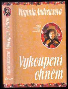 Vykoupení ohněm - V. C Andrews (1998, Ikar) - ID: 783662