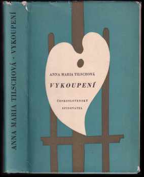 Anna Maria Tilschová: Vykoupení