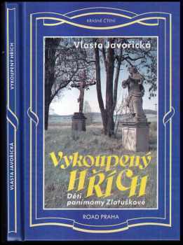 Vlasta Javořická: Vykoupený hřích : Děti panímámy Zlatuškové