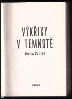 Darcy Coates: Výkřiky v temnotě