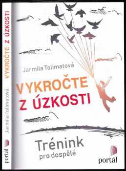 Jarmila Tolimatová: Vykročte z úzkosti