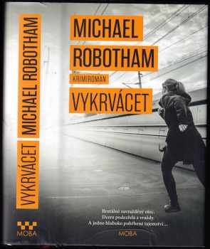 Michael Robotham: Vykrvácet