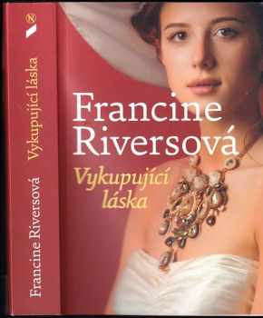 Francine Rivers: Vykupující láska