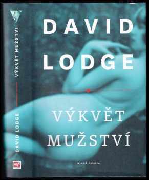Výkvět mužství : román - David Lodge (2012, Mladá fronta) - ID: 552468
