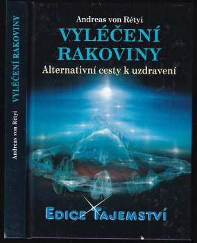 Vyléčení rakoviny : alternativní cesty k uzdravení