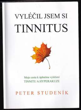 Vyléčil jsem si Tinnitus