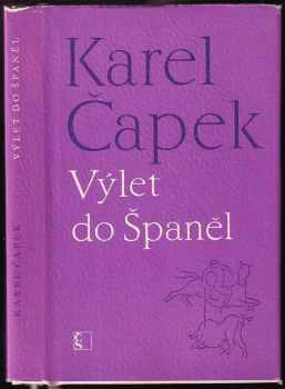 Výlet do Španěl : osvětlený obrázky autorovými - Karel Čapek (1970, Československý spisovatel) - ID: 54464