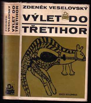 Výlet do třetihor : cesta zoologa po Austrálii - Zdeněk Veselovský (1969, Mladá fronta) - ID: 65584