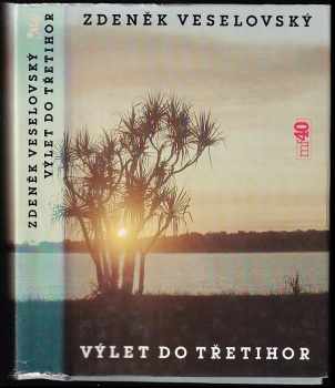Výlet do třetihor - Zdeněk Veselovský (1986, Mladá fronta) - ID: 720338
