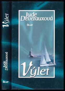 Výlet : Zv. 1 - Jude Deveraux (2007, Ikar) - ID: 2189623