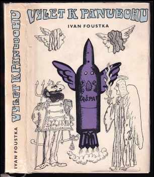 Výlet k Pánubohu - Ivan Foustka (1968, Státní nakladatelství dětské knihy) - ID: 536216