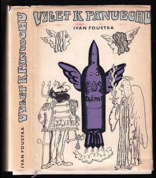 Výlet k pánubohu - Ivan Foustka (1968, Státní nakladatelství dětské knihy) - ID: 757578