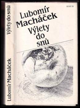 Lubomír Macháček: Výlety do snů