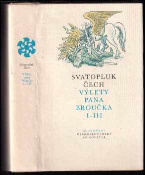 Výlety pana Broučka I-III : III - M. Brouček na výstavě - Svatopluk Čech (1985, Československý spisovatel) - ID: 630012