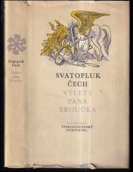 Výlety pana Broučka - Svatopluk Čech (1975, Československý spisovatel) - ID: 481949