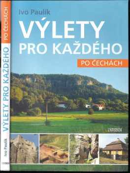 Výlety pro každého po Čechách - Ivo Paulík (2021, Euromedia Group) - ID: 605618