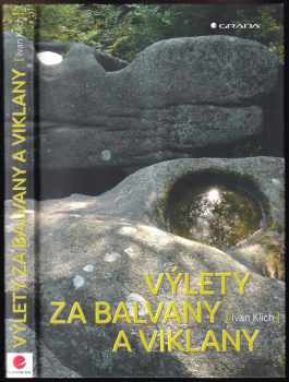 Ivan Klich: Výlety za balvany a viklany