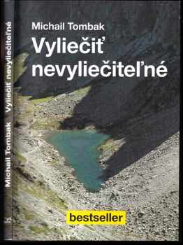 Vyliečiť nevyliečiteľné