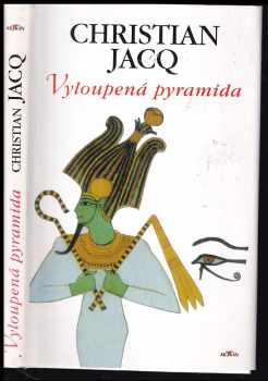 Christian Jacq: Vyloupená pyramida